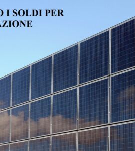 Fotovoltaico arrivano i soldi per le istallazioni