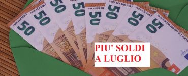 Busta paga, più soldi a luglio